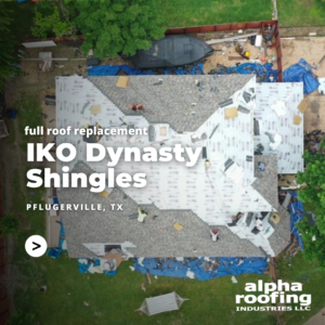 Residential Roof Replacement in Pflugerville, TX using IKO Dynasty asphalt shingles